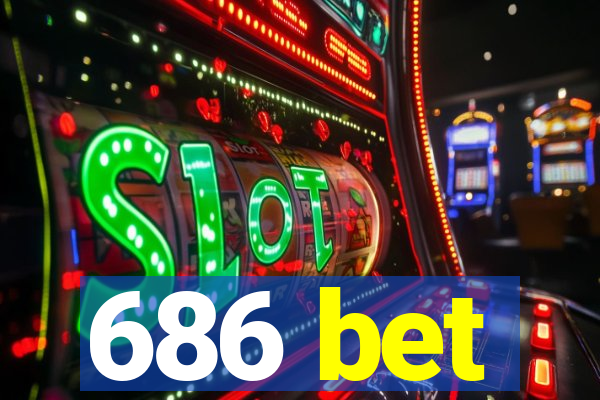 686 bet